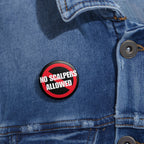 No Scalpers Allowed Pin Button — Anti-Scalping Protest Badge