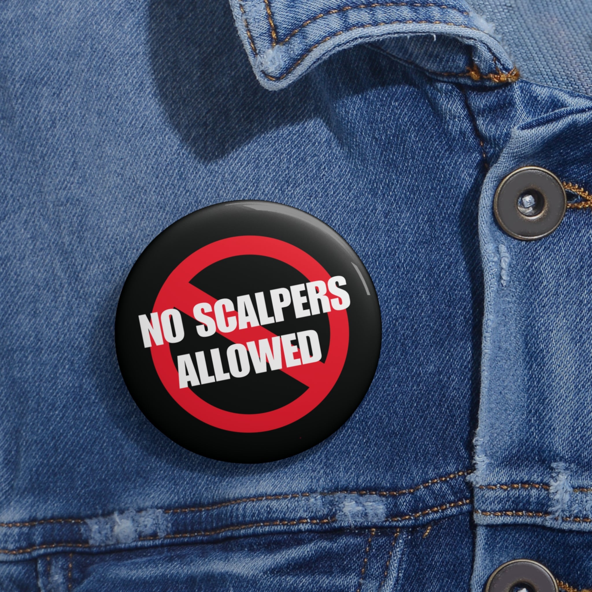 No Scalpers Allowed Pin Button — Anti-Scalping Protest Badge