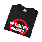 No Scalpers Allowed Tee