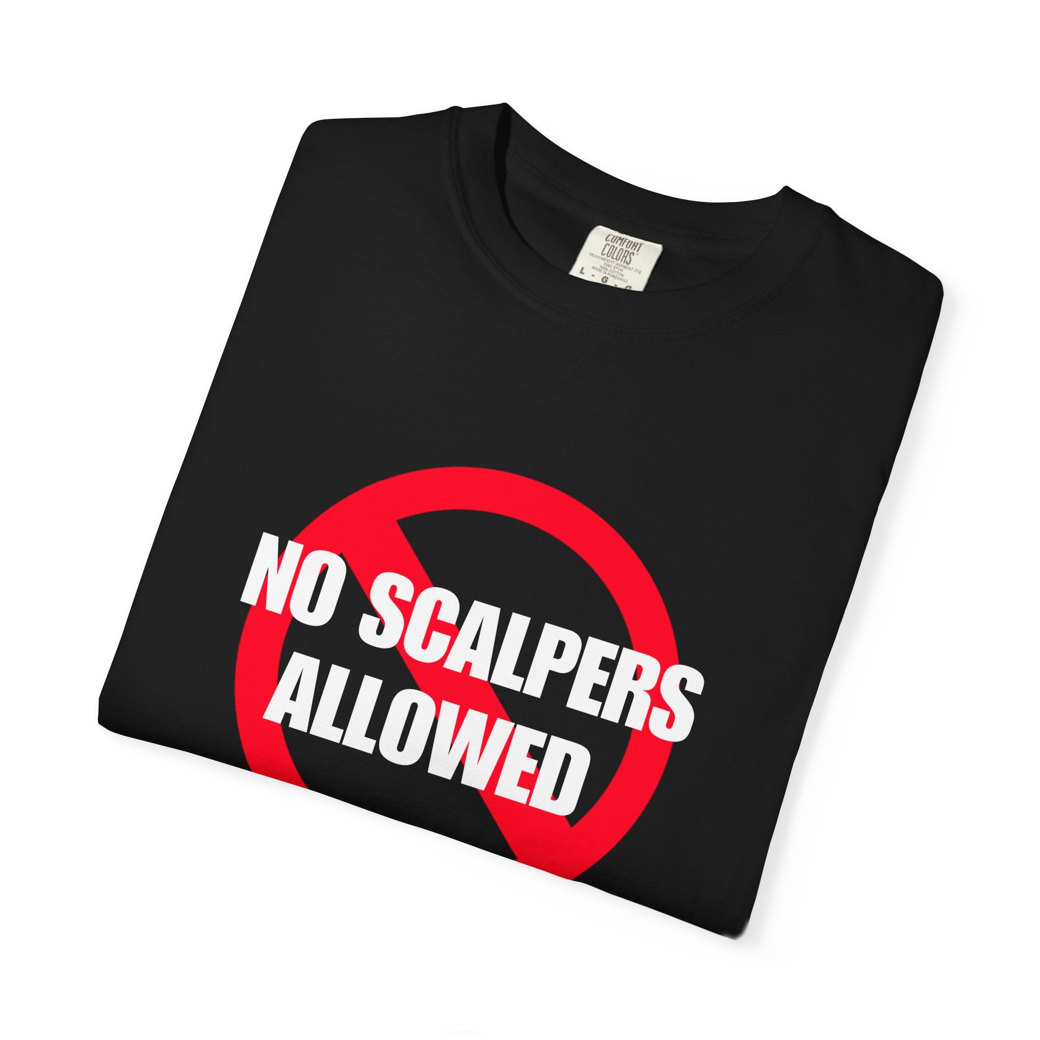 No Scalpers Allowed Tee