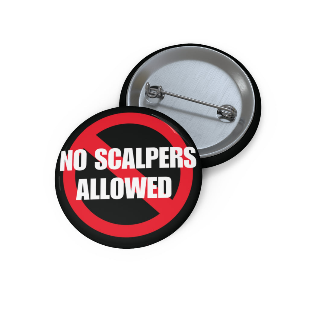 No Scalpers Allowed Pin Button — Anti-Scalping Protest Badge